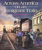 Across America on an emigrant train