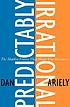 Predictably irrational : the hidden forces that... de Dan Ariely