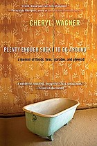 Plenty enough suck to go around : a memoir of floods, fires, parades, and plywood
