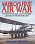 America's first air war : The United States army,... 著者：  Terry C Treadwell 