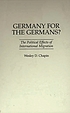 Germany for the Germans? : the political effects... por Wesley D Chapin