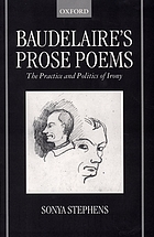 Baudelaire's prose poems : the practice and politics of irony