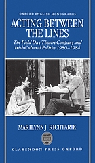 Acting between the lines : the Field Day Theatre Company and Irish cultural politics, 1980-1984