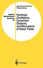 Nonlinear oscillations, dynamical systems, and bifurcations of vector fields