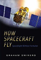 How Spaceships Fly : Spacecraft Without Formulae