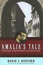 Amalia's tale : an impoverished peasant woman, an ambitious attorney, and a fight for justice