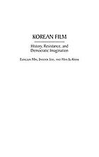 Korean film : history, resistance, and democratic imagination
