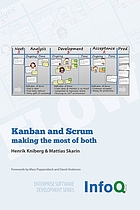 Kanban and Scrum : making the Most of Both.