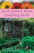 Love letters from Ladybug Farm by  Donna Ball 