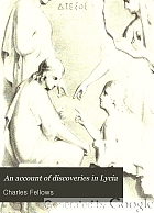 An account of discoveries in Lycia, being a journal kept during a second excursion in Asia Minor,