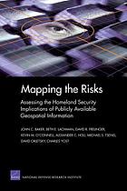 Mapping the risks : assessing homeland security implications of publicly available geospatial information