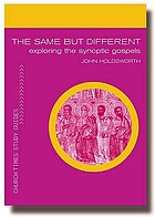 The same but different : the synoptic gospels