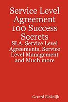 Service level agreement : 100 success secrets.