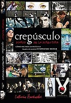 Crepúsculo diario de la directora : cómo hicimos la película basada en la novela de Stephenie Meyer
