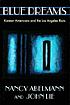 Blue dreams : Korean Americans and the Los Angeles riots