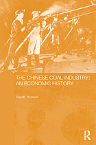 The Chinese coal industry : an economic history