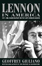 Lennon in America : based in part on the lost Lennon diaries, 1971-1980
