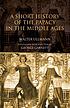 A short history of the Papacy in the Middle Ages