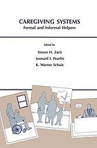 Caregiving systems : informal and formal helpers