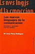 Los nuevos lenguajes de la comunicación : enseñar... by  María Amor Pérez Rodríguez 