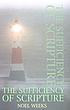 The sufficiency of Scripture por Noel Weeks