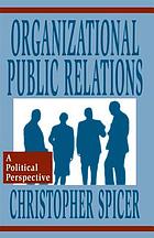 Organizational public relations : a political perspective
