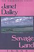 Savage land 著者： Janet Dailey