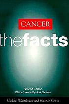 Cancer : the facts
