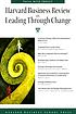 Harvard business review on leading through change. de Harvard Business School. Press.