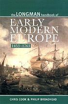 The Longman handbook of early modern Europe, 1453-1763