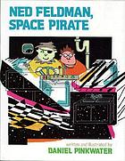 Ned Feldman, space pirate