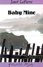 Baby mine : a Meg Halloran and Vince Gutierrez mystery