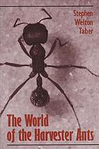 The world of the harvester ants