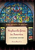 Sephardic Jews in America : a diasporic history de  Aviva Ben-Ur 