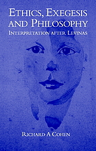 Ethics, exegesis, and philosophy : interpretation after Levinas