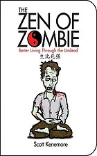 The Zen of Zombie : better living through the undead