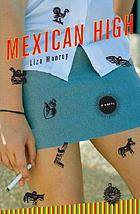 Mexican high : a novel