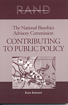 The National Bioethics Advisory Commission : contributing to public policy
