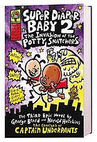 Super Diaper Baby 2 : the invasion of the potty snatchers