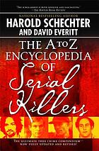 The A-Z encyclopedia of serial killers