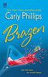 Brazen 著者： Carly Phillips
