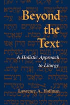 Beyond the text : a holistic approach to liturgy