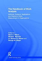 The handbook of work analysis : methods, systems, applications and science of work measurement in organizations