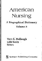 American Nursing:  A Biographical Dictionary, Volume 3