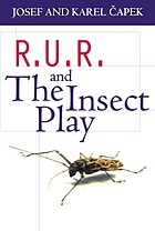 R.U.R. and The insect play