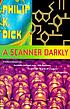 A scanner darkly de Philip K Dick