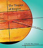 The tropics of empire : why Columbus sailed south to the Indies