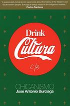 Drink cultura : Chicanismo
