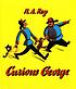 Curious George 著者：  H  A Rey 