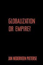 Globalization or empire?